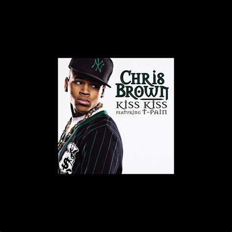 letra de chris brown kiss kiss|chris brown nederland.